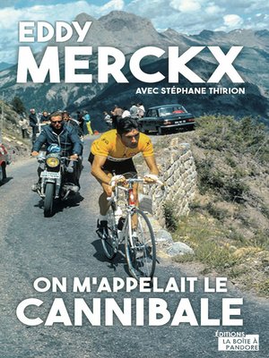 cover image of Eddy Merckx, on m'appelait le Cannibale